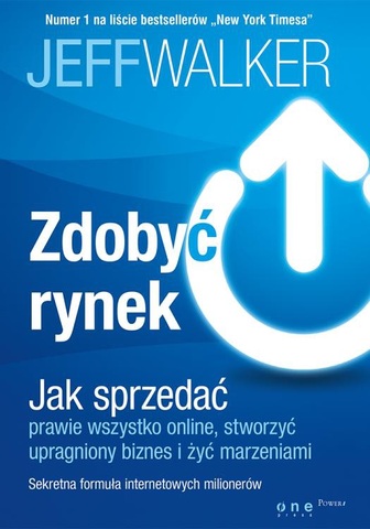 Jeff Walker - Zdobyć rynek Jeff Walker - Zdobyć rynek