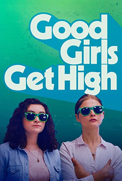 Good Girls Get High 2018 1080p HMAX WEBRip DD5 1 x264-alfaHD