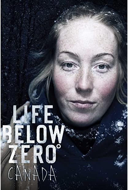 Life Below Zero Canada S02E01 HDTV x264-GALAXY