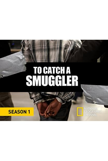 To Catch a Smuggler S05E08 WEB x264-GALAXY